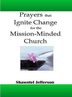 cover image of Prayers that Ignite Change for the Mission-Minded Church